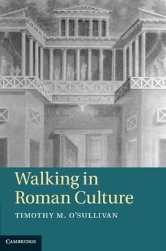 Walking in Roman Culture (eBook, PDF) - O'Sullivan, Timothy M.