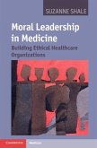 Moral Leadership in Medicine (eBook, PDF)