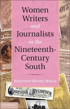 Women Writers and Journalists in the Nineteenth-Century South (eBook, PDF) - Wells, Jonathan Daniel