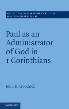 Paul as an Administrator of God in 1 Corinthians (eBook, PDF) - Goodrich, John