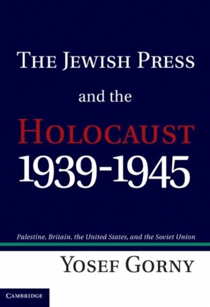 Jewish Press and the Holocaust, 1939-1945 (eBook, PDF) Jewish Press and the Holocaust, 1939-1945 (eBook, PDF)