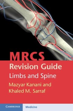 MRCS Revision Guide: Limbs and Spine (eBook, PDF) - Kanani, Mazyar