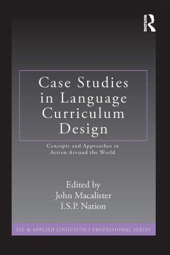 Case Studies in Language Curriculum Design (eBook, PDF) - Macalister, John; Nation, I. S. P.