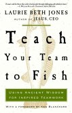 Teach Your Team to Fish (eBook, ePUB) Teach Your Team to Fish (eBook, ePUB)