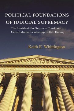 Political Foundations of Judicial Supremacy (eBook, ePUB) - Whittington, Keith E.