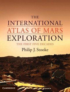 International Atlas of Mars Exploration: Volume 1, 1953 to 2003 (eBook, PDF) - Stooke, Philip J.