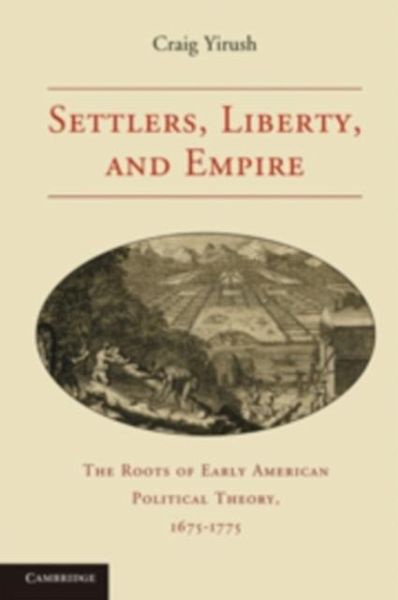 Settlers, Liberty, and Empire (eBook, PDF) Settlers, Liberty, and Empire (eBook, PDF)