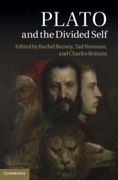 Plato and the Divided Self (eBook, PDF) Plato and the Divided Self (eBook, PDF)
