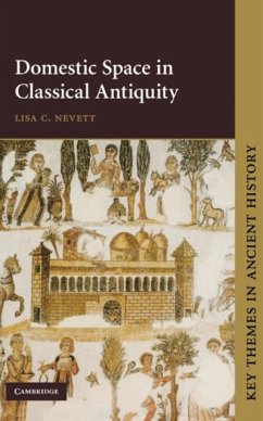 Domestic Space in Classical Antiquity (eBook, PDF) - Nevett, Lisa C.