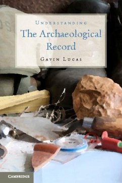 Cover Understanding the Archaeological Record (eBook, PDF)