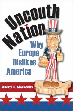 Uncouth Nation (eBook, ePUB) - Markovits, Andrei S.