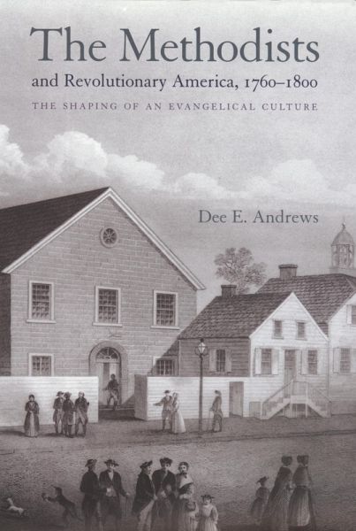 Methodists and Revolutionary America, 1760-1800 (eBook, ePUB) Methodists and Revolutionary America, 1760-1800 (eBook, ePUB)