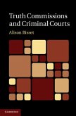 Truth Commissions and Criminal Courts (eBook, PDF)