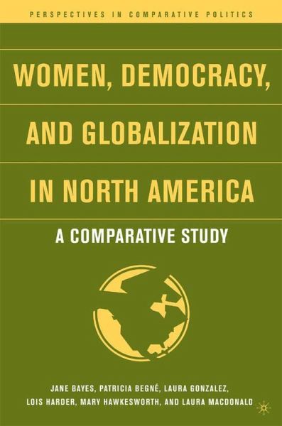 Women, Democracy, and Globalization in North America (eBook, PDF) Women, Democracy, and Globalization in North America (eBook, PDF)
