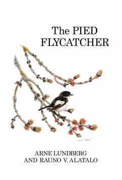 The Pied Flycatcher (eBook, ePUB) - Lundberg, Arne; Alatalo, Rauno V.