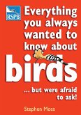 Everything You Always Wanted To Know About Birds . . . But Were Afraid To Ask (eBook, ePUB)