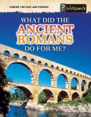 What Did the Ancient Romans Do For Me? (eBook, PDF)