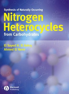 Synthesis of Naturally Occurring Nitrogen Heterocycles from Carbohydrates (eBook, PDF) - El Ashry, El Sayed H.; El Nemr, Ahmed