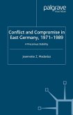 Conflict and Compromise in East Germany, 1971-1989 (eBook, PDF)