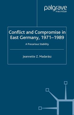 Conflict and Compromise in East Germany, 1971-1989 (eBook, PDF) - Madarász, J.