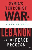 Syria's Terrorist War on Lebanon and the Peace Process (eBook, PDF)