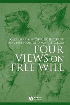 Four Views on Free Will (eBook, PDF) - Fischer, John Martin; Kane, Robert; Pereboom, Derk; Vargas, Manuel
