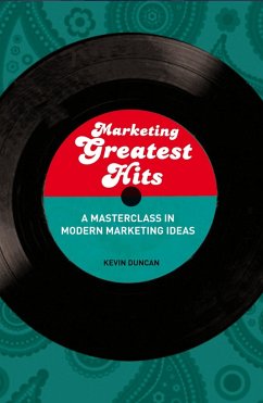 Marketing Greatest Hits (eBook, ePUB) - Duncan, Kevin