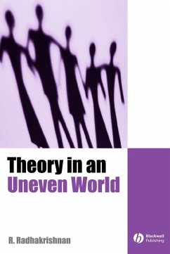 Theory in an Uneven World (eBook, PDF) - Radhakrishnan, R.