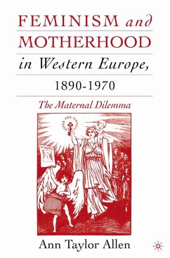 Feminism and Motherhood in Western Europe, 1890–1970 (eBook, PDF) - Allen, A.