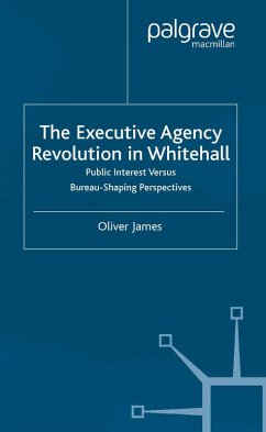 The Executive Agency Revolution in Whitehall (eBook, PDF) - James, O.