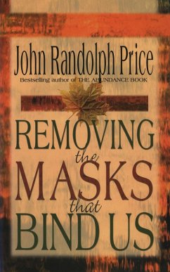 Removing the Masks That Bind Us (eBook, ePUB) - Price, John Randolph