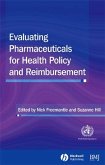 Evaluating Pharmaceuticals for Health Policy and Reimbursement (eBook, PDF)
