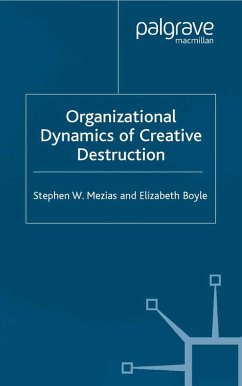 The Organizational Dynamics of Creative Destruction (eBook, PDF) - Mezias, S.; Boyle, E.