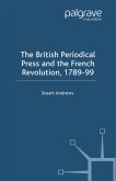 The British Periodical Press and the French Revolution 1789-99 (eBook, PDF)
