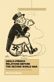 Anglo-French Relations Before the Second World War (eBook, PDF)