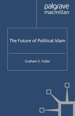 The Future of Political Islam (eBook, PDF) - Fuller, G.