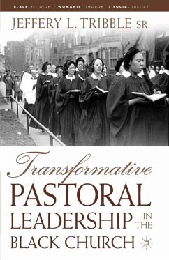 Transformative Pastoral Leadership in the Black Church (eBook, PDF) - Tribble, J.