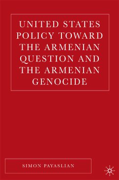 United States Policy Toward the Armenian Question and the Armenian Genocide (eBook, PDF) - Payaslian, S.