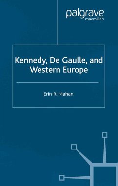 Kennedy, de Gaulle and Western Europe (eBook, PDF) - Mahan, E.