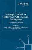 Strategic Choices in Reforming Public Service Employment (eBook, PDF)