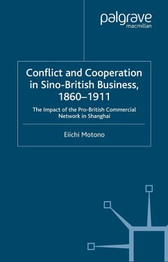 Conflict and Cooperation in Sino-British Business, 1860-1911 (eBook, PDF) - Motono, E.