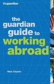 The Guardian Guide to Working Abroad (eBook, ePUB)