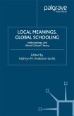 Local Meanings, Global Schooling (eBook, PDF)
