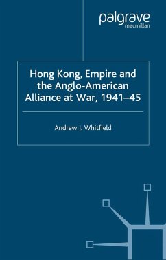 Hong Kong, Empire and the Anglo-American Alliance (eBook, PDF) - Whitfield, A.