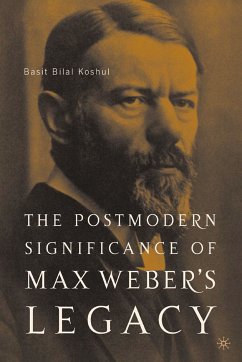 The Postmodern Significance of Max Weber’s Legacy: Disenchanting Disenchantment (eBook, PDF) - Koshul, B.