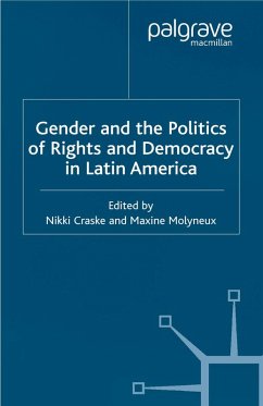 Gender and the Politics of Rights and Democracy in Latin America (eBook, PDF) Gender and the Politics of Rights and Democracy in Latin America (eBook, PDF)