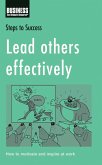 Lead Others Effectively (eBook, ePUB) Lead Others Effectively (eBook, ePUB)