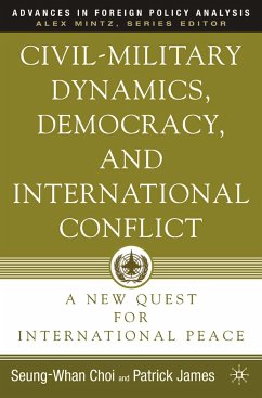 Civil-Military Dynamics, Democracy, and International Conflict (eBook, PDF) - James, P.; Choi, S.