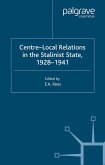 Centre-Local Relations in the Stalinist State, 1928-1941 (eBook, PDF)