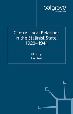 Centre-Local Relations in the Stalinist State, 1928-1941 (eBook, PDF) - Rees, E. A.